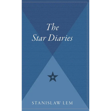 The Star Diaries: Further Reminiscences of Ijon Tichy