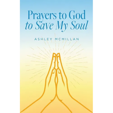 Prayers to God to Save My Soul