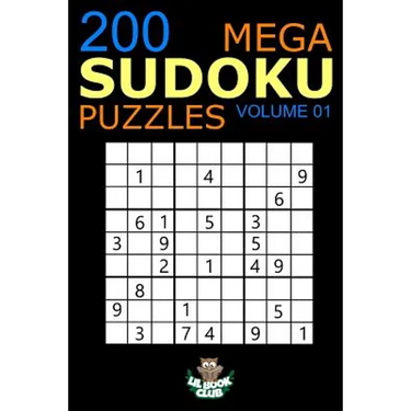 Mega Sudoku: 200 Easy to Very Hard Sudoku Puzzles Volume 1: HUGE BOOK of Easy, Medium, Hard & Very Hard Sudoku Puzzles