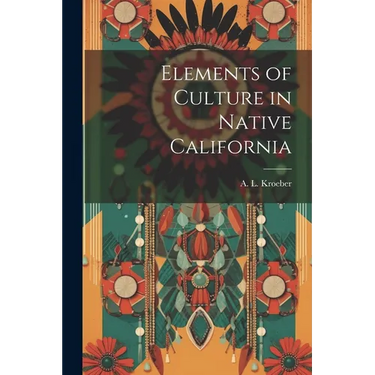 Elements of Culture in Native California