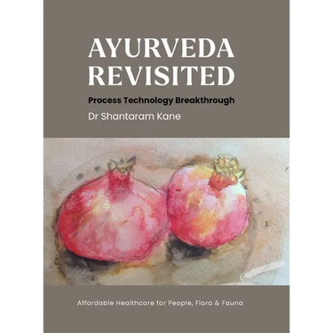 Ayurveda revisited: Process Technology Breakthrough