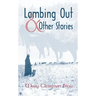 Lambing Out and Other Stories