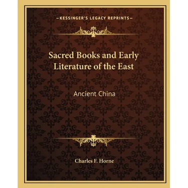 Sacred Books and Early Literature of the East: Ancient China