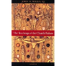 The Teachings of the Church Fathers
