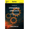 The Book On Operational Excellence: From High-Level Strategy to Ground-Level Execution