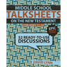 Middle School Talksheets on the New Testament, Epic Bible Stories: 52 Ready-To-Use Discussions