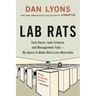 Lab Rats: Tech Gurus, Junk Science, and Management Fads--My Quest to Make Work Less Miserable