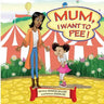 Mum, I Want to Pee!