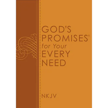 God's Promises for Your Every Need, NKJV: A Treasury of Scripture for Life