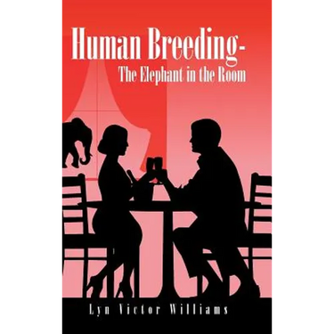 Human Breeding-The Elephant in the Room