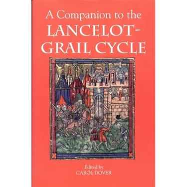 A Companion to the Lancelot-Grail Cycle
