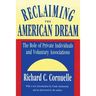Reclaiming the American Dream: The Role of Private Individuals and Voluntary Associations