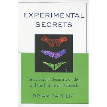 Experimental Secrets: International Security, Codes, and the Future of Research