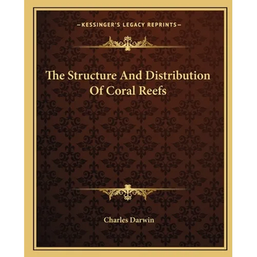The Structure And Distribution Of Coral Reefs
