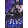 Stolen by The Fae King