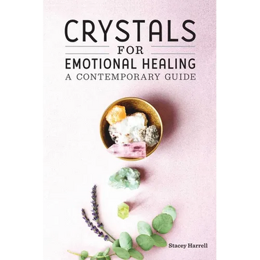 Crystals for Emotional Healing: A Contemporary Guide