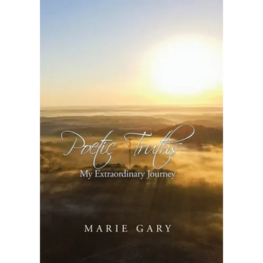 Poetic Truths: My Extraordinary Journey