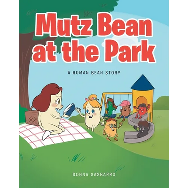 Mutz Bean at the Park: A Human Bean Story