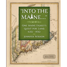 Into the Maine ...: One Maine Family's Quest for Land, 1630-1830