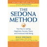 The Sedona Method: Your Key to Lasting Happiness, Success, Peace, and Emotional Well-Being