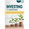 Investing for Beginners: A Fun, Practical Guide to Building Wealth and Securing Your Financial Future