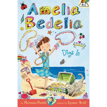 Amelia Bedelia Chapter Book #12: Amelia Bedelia Digs in