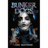 Bunker Dogs