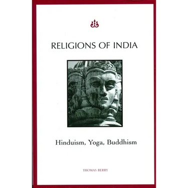 Religions of India: Hinduism, Yoga, Buddhism