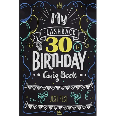 My Flashback 30th Birthday Quiz Book: Turning 30 Humor for People Born in the '90s