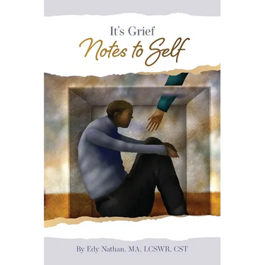 It's Grief: Notes To Self