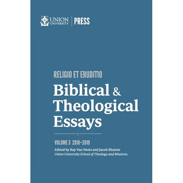 Biblical & Theological Essays: 2018-2019