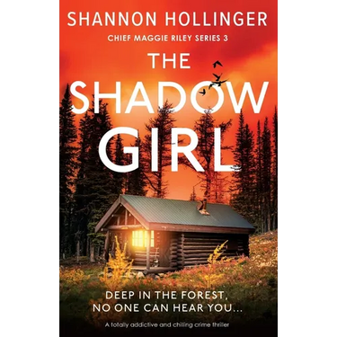 The Shadow Girl: A totally addictive and chilling crime thriller