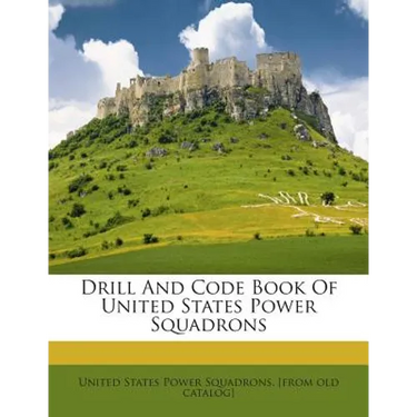 Drill and Code Book of United States Power Squadrons