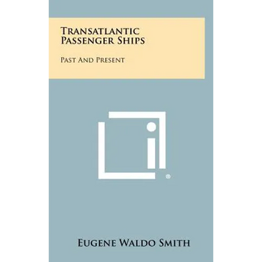 Transatlantic Passenger Ships: Past And Present