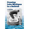 Crossing Lake Michigan in a Bathtub