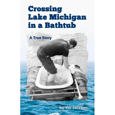 Crossing Lake Michigan in a Bathtub
