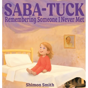 Saba-Tuck: Remembering Someone I Never Met