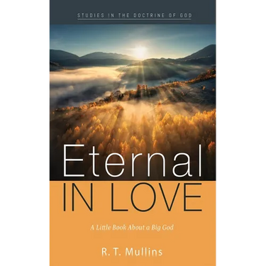 Eternal in Love: A Little Book about a Big God