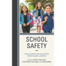 School Safety: True Stories and Solutions from School Leaders