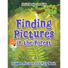 Finding Pictures in the Forest: Hidden Picture Activity Book