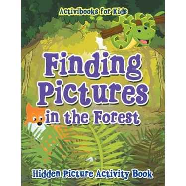 Finding Pictures in the Forest: Hidden Picture Activity Book