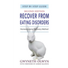 Recover from Eating Disorders: The Homeodynamic Recovery Method