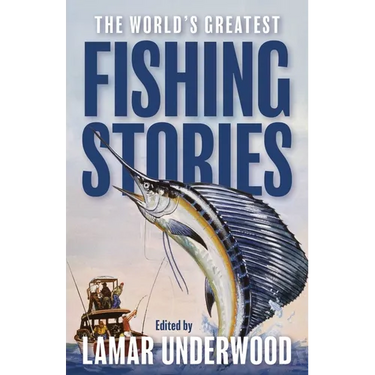 The World's Greatest Fishing Stories