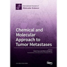 Chemical and Molecular Approach to Tumor Metastases