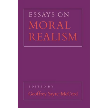 Essays on Moral Realism