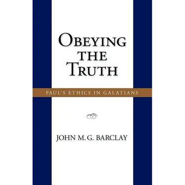 Obeying the Truth: Paul's Ethics in Galatians