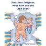 Jean Jean Jellybean, What Have You and Izzie seen?: The Jungle