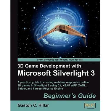 3D Game Development with Microsoft Silverlight 3: Beginner's Guide
