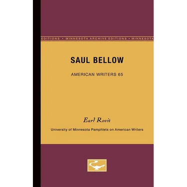 Saul Bellow - American Writers 65: University of Minnesota Pamphlets on American Writers