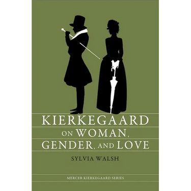 Kierkegaard on Woman Gender &